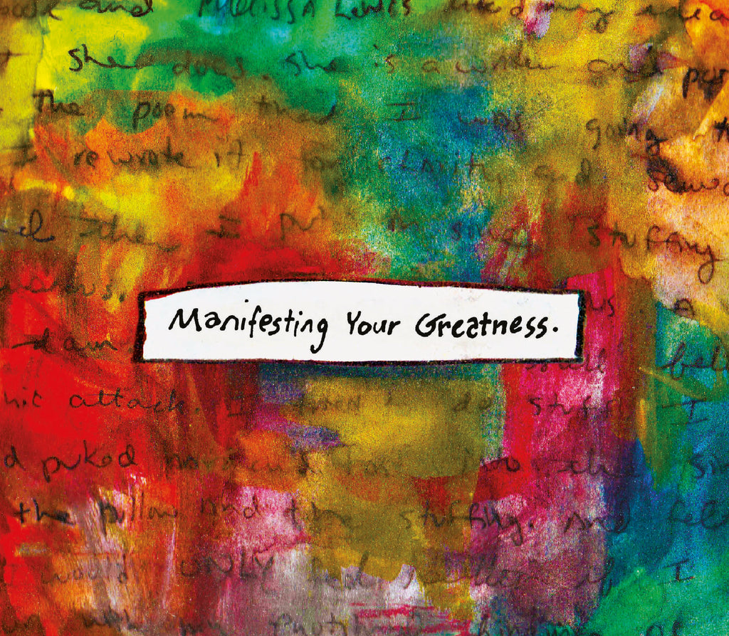 Manifesting your greatness